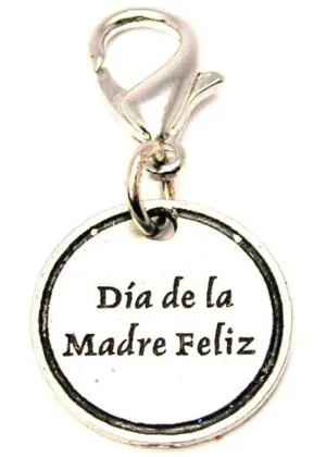 Dia De La Madre Feliz Zipper Pull